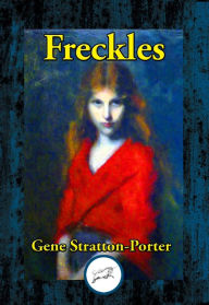 Title: Freckles, Author: Gene Stratton-Porter