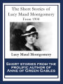 The Short Stories ofLucy Maud Montgomery: From 1904