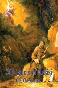 Title: St. Francis of Assisi, Author: G. K. Chesterton