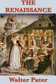 Title: The Renaissance, Author: Walter Pater