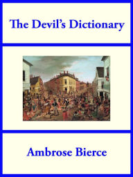 Title: The Devil's Dictionary, Author: Ambrose Bierce