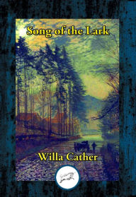 Title: Song of the Lark, Author: Willa Cather