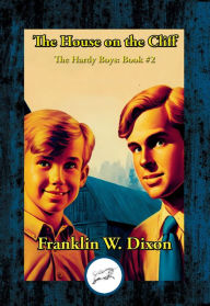 Title: The House on the Cliff: The Hardy Boys Book #2, Author: Franklin W. Dixon