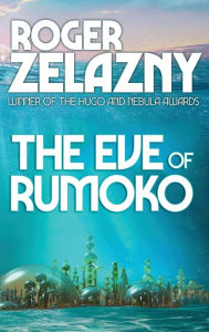 Title: The Eve of RUMOKO, Author: Roger Zelazny