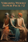 The Virginia Woolf Super Pack #2: Jacob's Room, Mrs Dalloway, To the Lighthouse, Orlando: A Biography, Mrs Dalloway in Bond Street, The New Dress, The Introduction, The Mysterious Case of Miss V., The Evening Party