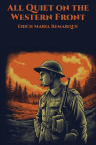 Title: All Quiet on the Western Front, Author: Erich Maria Remarque
