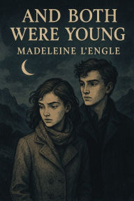 Title: And Both Were Young, Author: Madeleine L'Engle