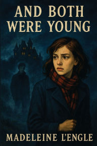 Title: And Both Were Young, Author: Madeleine L'Engle