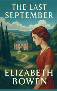 Title: The Last September, Author: Elizabeth Bowen