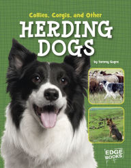 Title: Collies, Corgies, and Other Herding Dogs, Author: Tammy Gagne