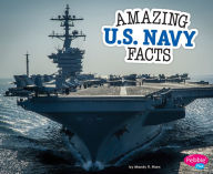 Title: Amazing U.S. Navy Facts, Author: Mandy R. Marx