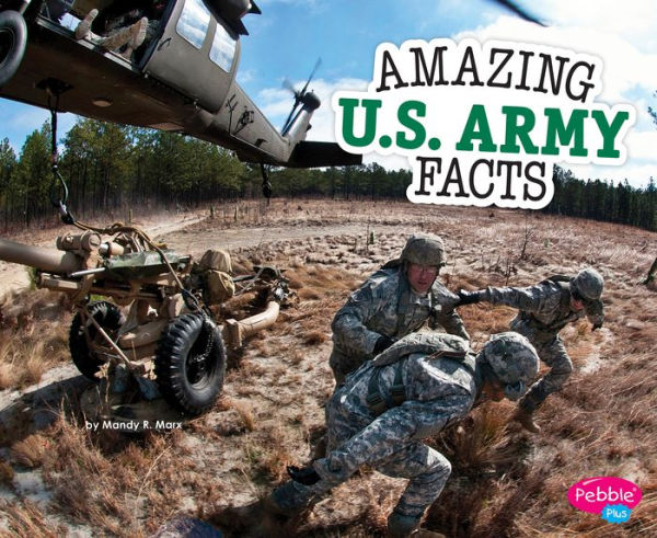 Amazing U.S. Army Facts