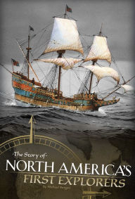 Title: The Story of North America's First Explorers, Author: Michael Burgan