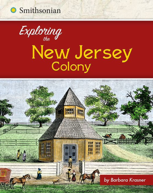 Exploring the New Jersey Colony by Barbara Krasner, Paperback Barnes