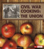 Civil War Cooking: The Union