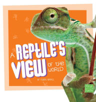 Title: A Reptile's View of the World, Author: Flora Brett