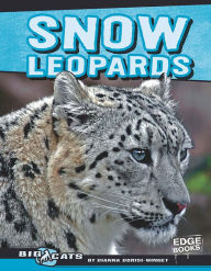 Title: Snow Leopards, Author: Dianna Dorisi-Winget