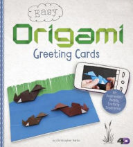 Title: Easy Origami Greeting Cards: An Augmented Reality Crafting Experience, Author: Christopher Harbo