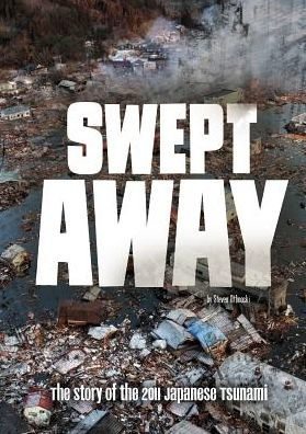 Swept Away: The Story of the 2011 Japanese Tsunami