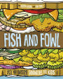 Fish and Fowl: Easy and Awesome Sandwiches for Kids