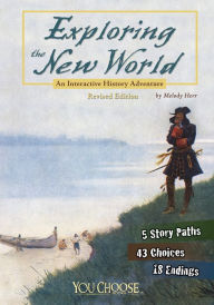 Title: Exploring the New World: An Interactive History Adventure, Author: Melody Herr