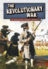 Title: The Revolutionary War: An Interactive History Adventure, Author: Elizabeth Raum