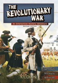 Title: The Revolutionary War: An Interactive History Adventure, Author: Elizabeth Raum