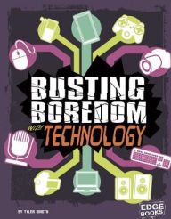 Title: Busting Boredom with Technology, Author: Tyler Omoth