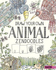 Title: Draw Your Own Animal Zendoodles, Author: Abby Huff