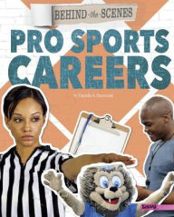 Title: Behind-the-Scenes Pro Sports Careers, Author: Danielle S. Hammelef