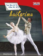 Un día en la vida de una bailarina (A Day in the Life of a Ballet Dancer) (TIME For Kids Nonfiction Readers)