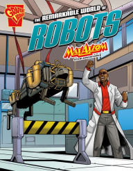 Title: The Remarkable World of Robots: Max Axiom STEM Adventures, Author: Agnieszka Biskup