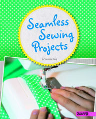 Title: Seamless Sewing Projects, Author: Veronica Yang
