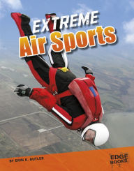 Title: Extreme Air Sports, Author: Erin K. Butler