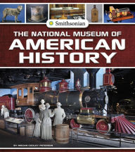 Title: The National Museum of American History, Author: Megan Cooley Peterson