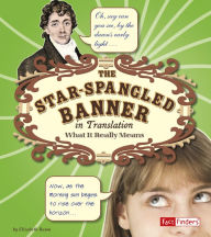 Title: The Star Spangled Banner in Translation: What It Really Means, Author: Elizabeth Raum