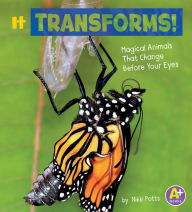 Title: It Transforms!: Magical Animals That Change Before Your Eyes, Author: Nikki Potts