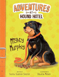 Title: Mighty Murphy, Author: Shelley Swanson Sateren