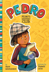 Title: Pedro's Mystery Club, Author: Fran Manushkin
