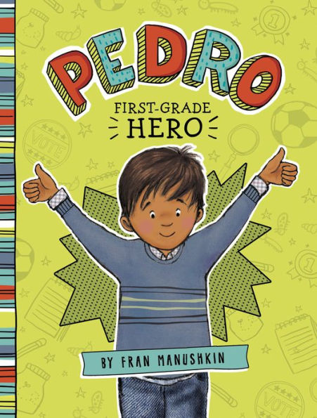 Pedro, First-Grade Hero