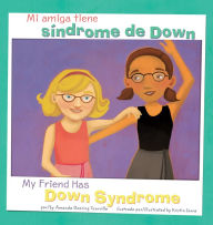 Title: Mi amiga tiene síndrome de Down/My Friend Has Down Syndrome, Author: Amanda Doering Tourville