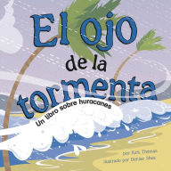 Title: El ojo de la tormenta: Un libro sobre huracanes, Author: Rick Thomas