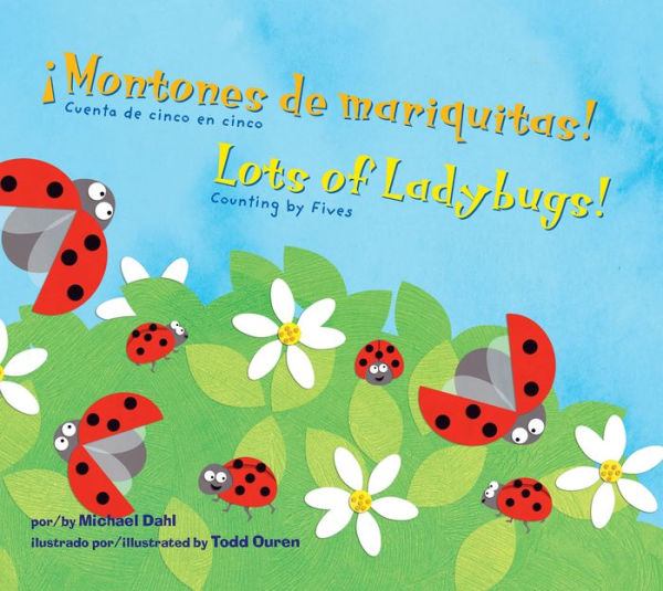 ¡Montones de mariquitas!/Lots of Ladybugs!: Cuenta de cinco en cinco/Counting by Fives