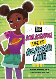 Downloads books from google books The Amazing Life of Azaleah Lane