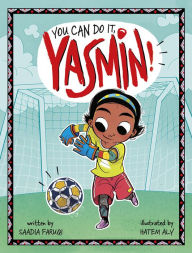 Title: You Can Do It, Yasmin!, Author: Saadia Faruqi