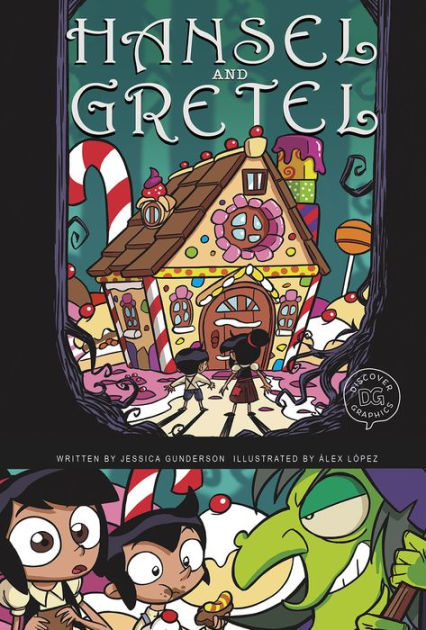 Hansel and Gretel: A Discover Graphics Fairy Tale by Jessica