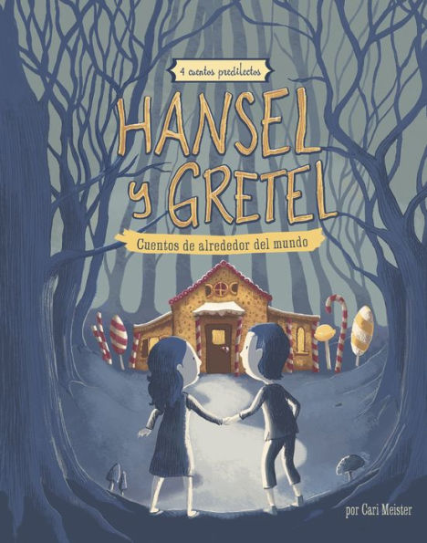 Hansel y Gretel: 4 cuentos predilectos de alrededor del mundo