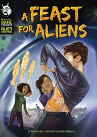 Title: A Feast for Aliens, Author: Ailynn Collins