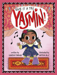 Title: Give It a Try, Yasmin!, Author: Saadia Faruqi