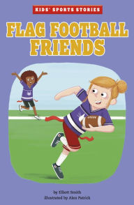 Title: Flag Football Friends, Author: Elliott Smith